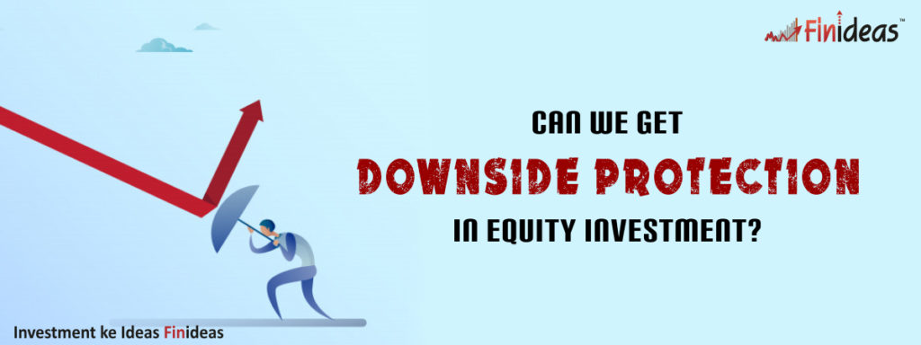 Downside protection in Equity Investment
