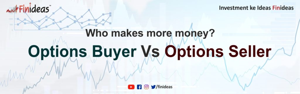 Who makes more money Options Buyer or Options Seller