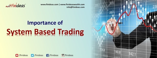 importance of system based trading