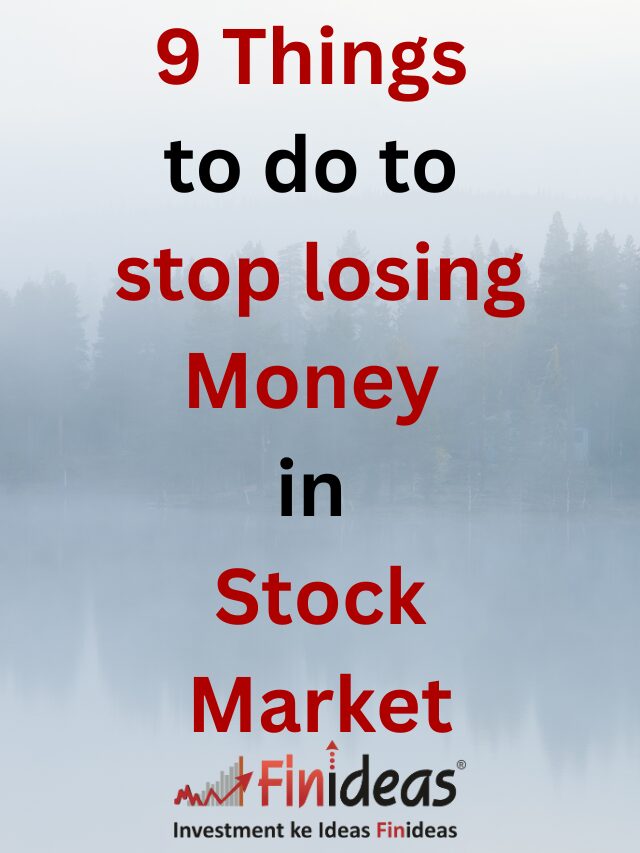 9 Things to do to stop losing Money in Stock Market