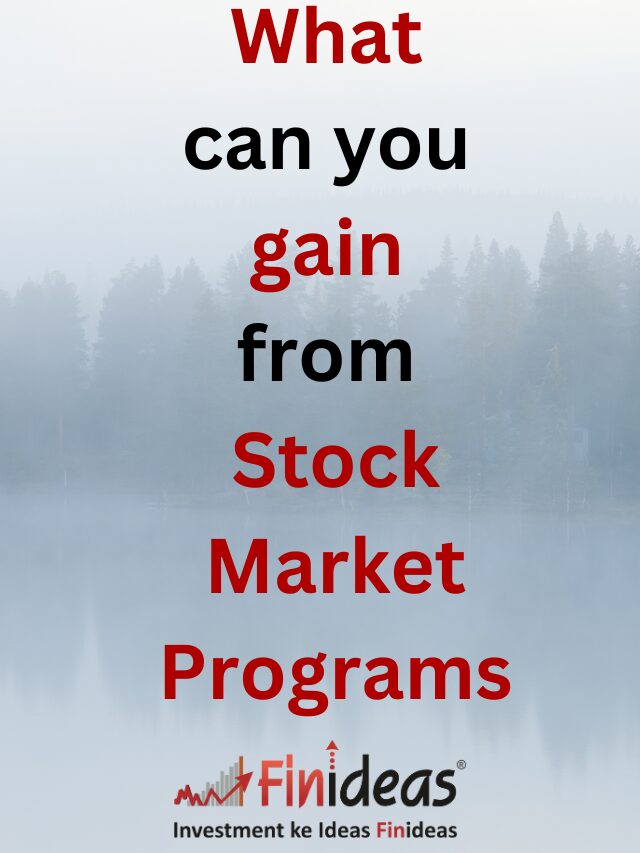 What can you gain from Stock Market Programs Finideas