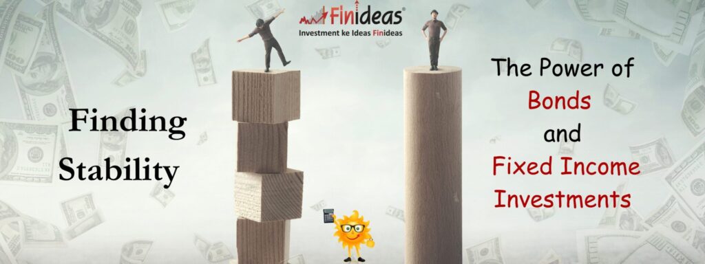 Finding Stability: The Power of Bonds and Fixed Income Investments
