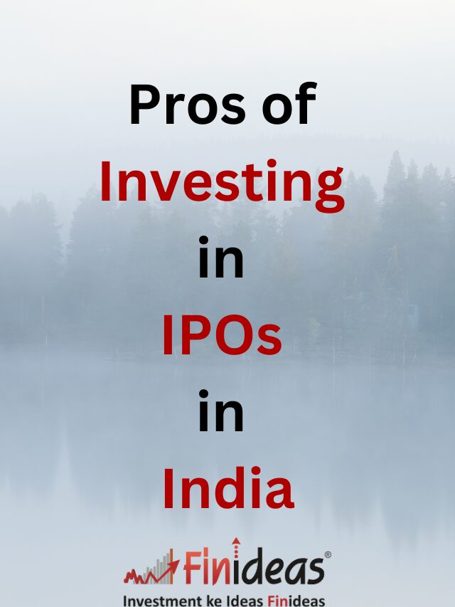 Pros of Investing in IPOs in India
