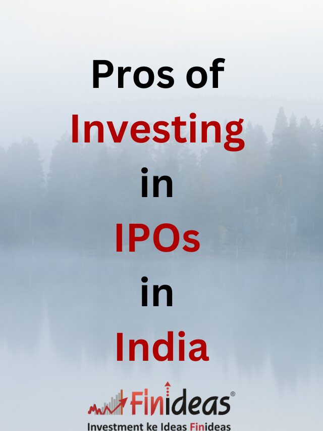 Pros of Investing in IPOs in India