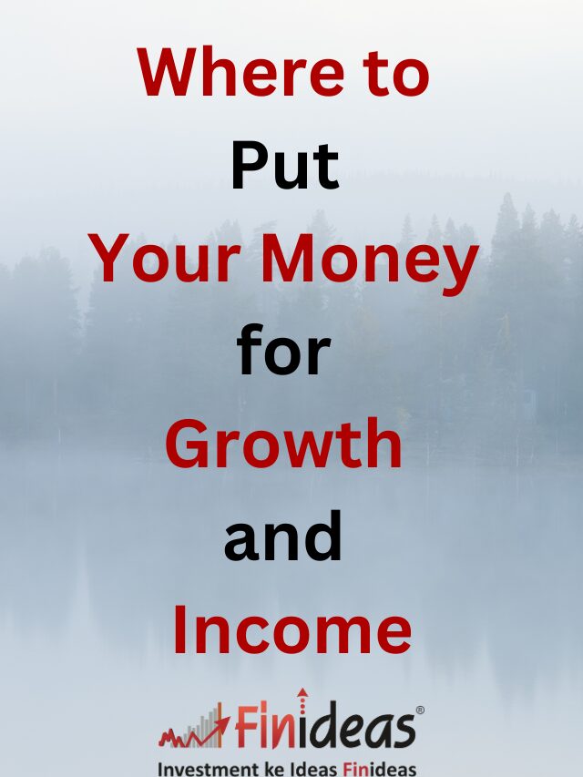 Where to Put Your Money for Growth and Income