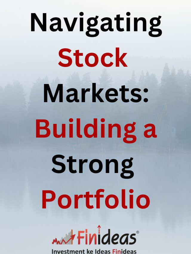 Navigating Stock Markets Building a Strong Portfolio