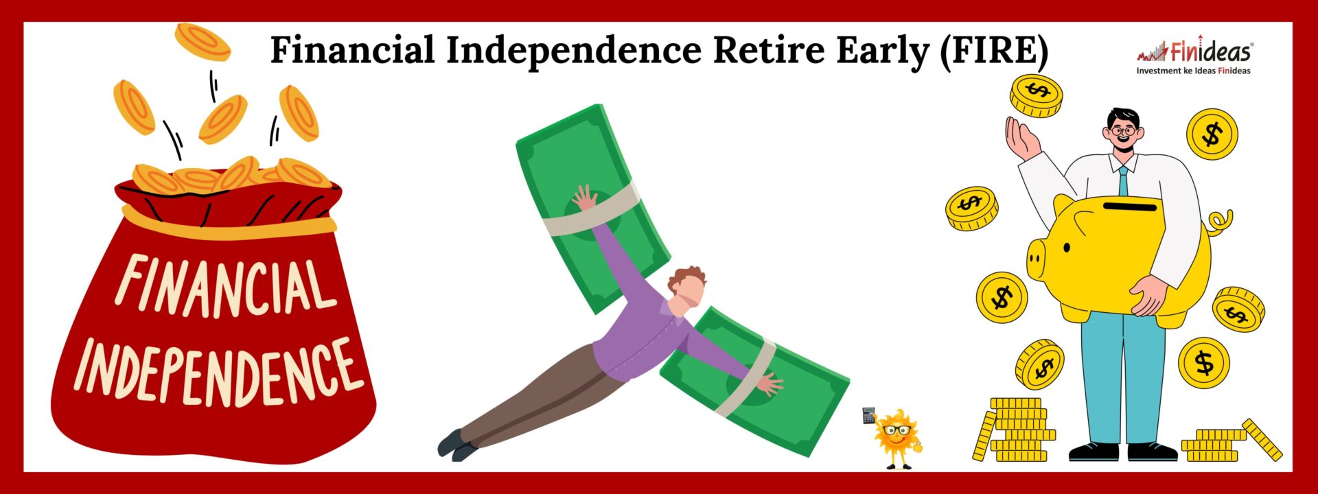Financial Independence Retire Early (FIRE) Is It Achievable for You