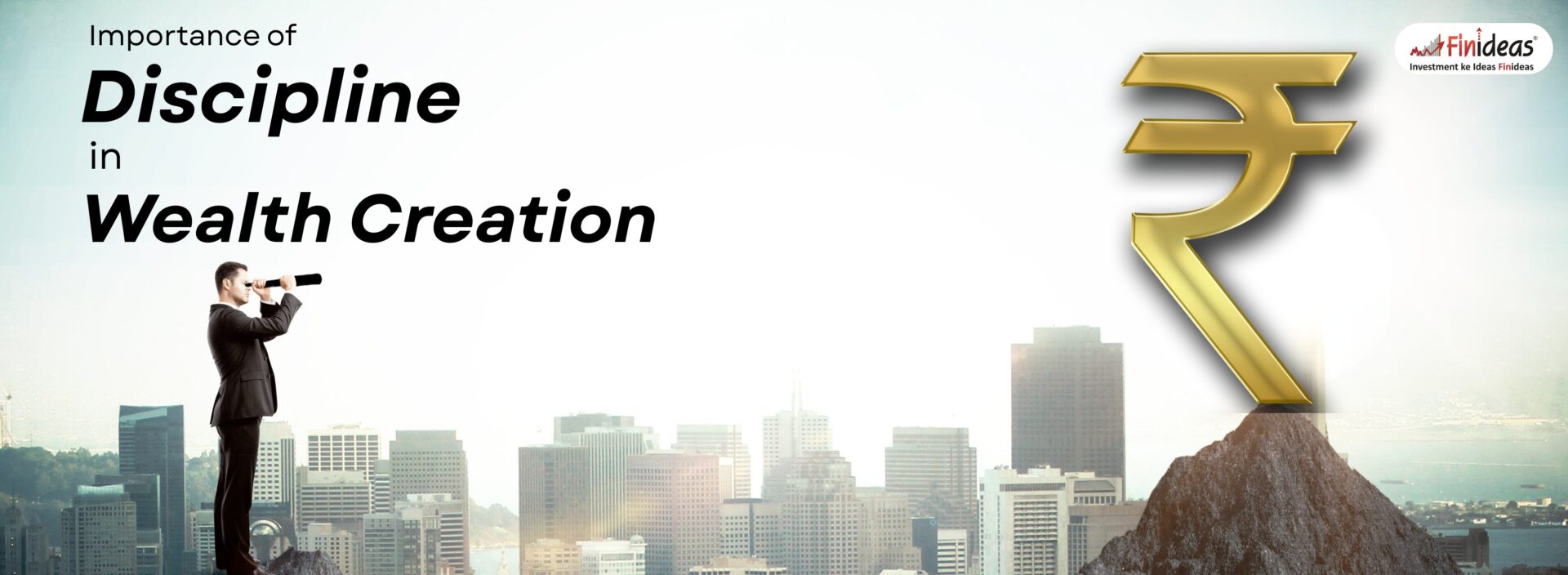 Importance of Discipline in Wealth Creation